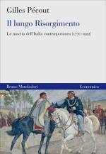 48630 - Pecout, G. - Lungo Risorgimento. La nascita dell'Italia contemporanea 1770-1922 (Il)