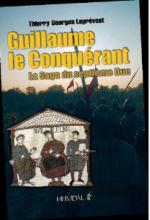 48798 - Leprevost, T.G. - Guillaume le Conquerant. La Saga du Septieme Duc