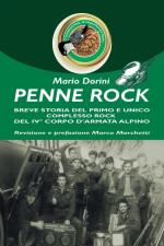 48808 - Dorini, M. - Penne Rock. Breve storia del primo e unico complesso rock del 4. Corpo d'Armata alpino