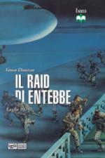 48832 - Dunstan, S. - Raid di Entebbe. Luglio 1976 (Il)