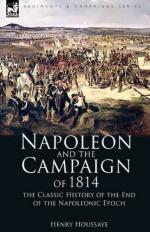 48887 - Houssaye, H. - Napoleon and the Campaign of 1814. The Classic History of the End of the Napoleonic Epoch 