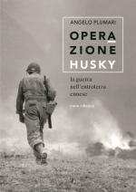 48915 - Plumari, E. - Operazione Husky. La guerra nell'entroterra ennese