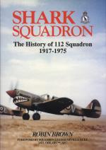 48957 - Brown, R. - Shark Squadron. The History of 112 Squadron 1917-1975