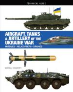 48987 - Dougherty, M.J. - Aircraft, Tanks and Artillery of the Ukraine War. Missiles-Helicopters-Drones