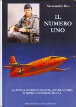 48997 - Rao, A. - Numero uno. La storia di Chuck Yeager asso di guerra e primo a superare mach 1 (Il)