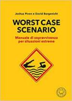 49003 - Piven, J. - Worst case scenario. Manuale di sopravvivenza per situazioni estreme