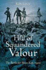 49047 - Lock, R. - Hill of Squandered Valour. The Battle for Spion Kop 1900