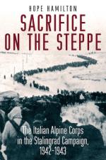 49049 - Hamilton, H. - Sacrifice on the Steppe. The Italian Alpine Corps in the Stalingrad Campaign 1942-1943