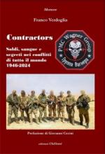 49072 - Verdoglia, F. - Contractors. Soldi, sangue e segreti nei conflitti di tutto il mondo 1946-2024