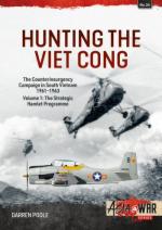 49074 - Poole, D. - Hunting the Viet Cong Vol 1: Counterinsurgency Campaign in South Vietnam 1961-1963 - The strategic Hamlet Programme - Asia @War 034