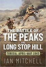 49078 - Mitchell, I. - Battle of the Peaks and Long Stop Hill. Tunisia April-May 1943 (The)