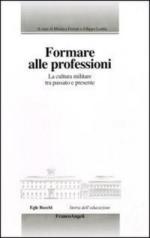 49140 - Ferrari-Ledda, M.-F. cur - Formare alle professioni. La cultura militare tra passato e presente