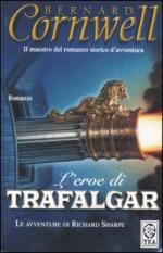 49158 - Cornwell, B. - Eroe di Trafalgar (L')