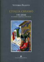 49169 - Paliotti, V. - Italia chiamo'. 150 anni di canzoni nazionali e politiche (L')