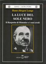 49178 - Lange, H.J. - Luce del sole nero. Il Rasputin di Himmler e i suoi eredi (La)