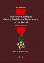 49200 - Barac, B. - Reference Catalogue. Orders, Medals and Decorations of the World instituted until 1945 Part II: D-G 