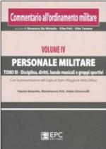 49214 - Poli-Bassetta-Poli-Simoncelli, V.-F.-M.-A. - Commentario all'ordinamento militare Vol IV: Personale militare Tomo III: Disciplina, diritti, bande musicali e gruppi sportivi