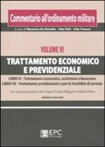 49215 - Corsetti, A. - Commentario all'ordinamento militare Vol VI: Trattamento economico e previdenziale
