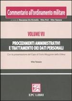 49216 - Tenore, V. - Commentario all'ordinamento militare Vol VII: Procedimenti amministrativi e trattamento dei dati personali