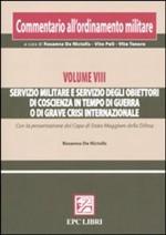 49217 - De Nictolis, R. - Commentario all'ordinamento militare Vol VIII: Servizio militare e servizio degli obiettori di coscienza in tempo di guerra o di grave crisi internazionale