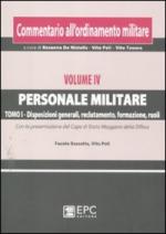 49219 - Poli-Bassetta-Poli-Simoncelli, V.-F.-M.-A. - Commentario all'ordinamento militare Vol IV: Personale militare Tomo I: Disposizioni generali, reclutamento, formazione, ruoli 