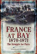 49263 - Fermer , D. - France at Bay 1870-71. The Struggle for Paris