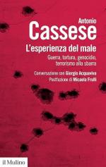 49266 - Cassese, A. - Esperienza del male. Guerra, tortura, genocidio, terrorismo alla sbarra (L')