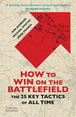 49312 - Johnson-Whitby, R.-M. - How to Win on the Battlefield. The 25 Key Tactics of All Time