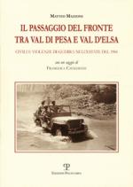 49330 - Mazzoni, M. - Passaggio del fronte tra Val di Pesa e Val d'Elsa. Civili e violenze di guerra nell'estate del 1944 (Il)