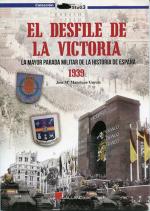 49487 - Manrique, J.M. - Desfile de la victoria. La mayor parada militar de la historia de Espana 1939 (El)