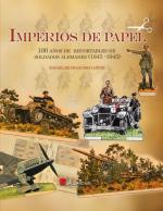 49490 - De Francisco Lopez, R. - Imperios de papel. 100 anos de recortables de soldados alemanes 1845-1945