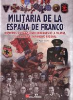 49517 - Sanchez, L.M. - Militaria de la Espana de Franco. Uniformes, Divisas y condecoraciones de la Falange, el Requete' y el Movimiento Nacional