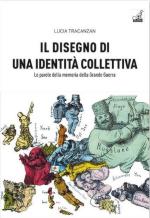 49529 - Tracanzan, L. - Disegno di una identita' collettiva. Le parole della memoria della Grande Guerra (Il)