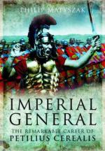 49555 - Matyszak, P. - Imperial General. The Remarkable Career of Petellius Cerialis