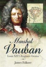 49556 - Falkner, J. - Marshal Vauban and the Defence of Louis XIV's France