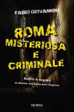 49565 - Giovannini, F. - Roma misteriosa e criminale