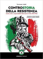 49576 - Indelli, T. - Controstoria della Resistenza. Uomini, fatti e responsabilita' della guerra civile 1943-1945