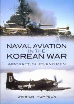 49614 - Thompson, W. - Naval Aviation in the Korean War. Aircraft, Ships and Men