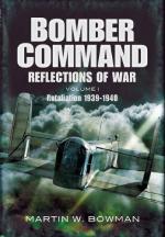 49616 - Bowman, M.W. - Bomber Command. Reflections of War Vol 1. Cover of Darkness: Retaliation 1939-1941