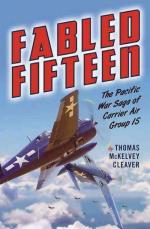 49622 - McKelvey Cleaver, T. - Fabled Fifteen. The Pacific War Saga of Carrier Air Group 15