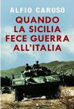 49673 - Caruso, A. - Quando la Sicilia fece guerra all'Italia