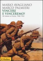 49693 - Avagliano-Palmieri, M.-M. - Vincere e vinceremo! Gli italiani al fronte 1940-1943