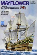 49728 - Hackney, N.C.L. - Mayflower la nave dei Padri Pellegrini. Con un piano di costruzione del modello