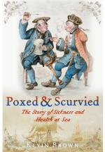 49738 - Brown, K. - Poxed and Scurvied. The Story of Sickness and Health at Sea