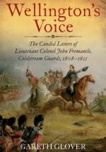 49760 - Glover, G. - Wellington's Voice. The Candid Letters of Lieutenant Colonel John Fremantle, Coldstream Guards, 1808-1821