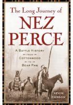 49763 - Carson, K. - Long Journey of the Nez Perce. A Battle History from Cottonwood to Bear Paw (The)