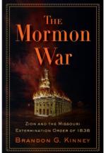 49764 - Kinney, B.G. - Mormon War. Zion and the Missouri Extermination Order of 1838 (The)