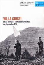 49770 - Cadeddu, L. - Villa Giusti. Storia militare e politica dell'armistizio del 3 novembre 1918