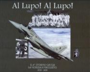 49821 - Alegi-Cornacchini, G.-A. cur - Al Lupo! Al lupo! Il 4. Stormo Caccia da Gorizia a Grosseto 1931-2011