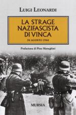 49830 - Leonardi, L. - Strage nazifascista di Vinca. 24 agosto 1944 (La)